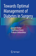 Kelkar / Muley / Ambardekar |  Towards Optimal Management of Diabetes in Surgery | eBook | Sack Fachmedien