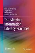 Leung / Pun / Xie |  Transferring Information Literacy Practices | Buch |  Sack Fachmedien
