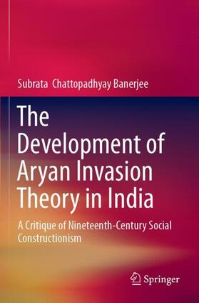 Chattopadhyay Banerjee |  The Development of Aryan Invasion Theory in India | Buch |  Sack Fachmedien