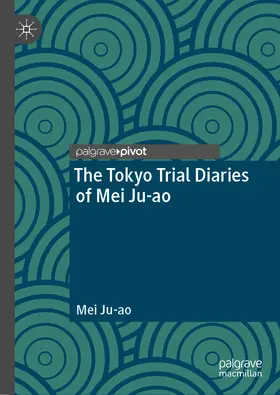 Ju-ao | The Tokyo Trial Diaries of Mei Ju-ao | E-Book | www.sack.de