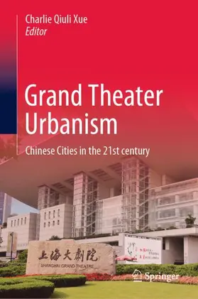 Xue |  Grand Theater Urbanism | Buch |  Sack Fachmedien