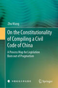 Wang |  On the Constitutionality of Compiling a Civil Code of China | eBook | Sack Fachmedien
