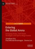 Grix / Lee / Brannagan |  Entering the Global Arena | Buch |  Sack Fachmedien