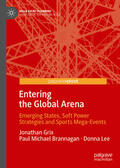 Grix / Brannagan / Lee |  Entering the Global Arena | eBook | Sack Fachmedien