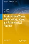 Chen / Wu |  Kinetic Alfvén Waves in Laboratory, Space, and Astrophysical Plasmas | Buch |  Sack Fachmedien