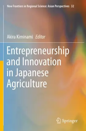 Kiminami |  Entrepreneurship and Innovation in Japanese Agriculture | Buch |  Sack Fachmedien