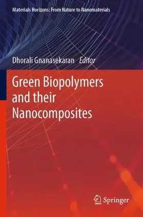 Gnanasekaran |  Green Biopolymers  and their Nanocomposites | Buch |  Sack Fachmedien