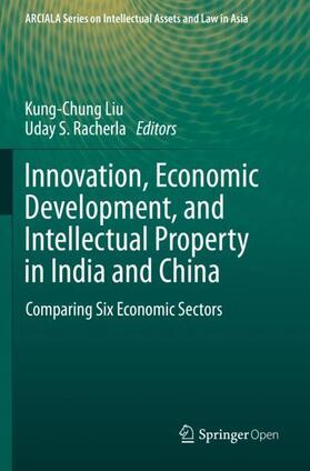Racherla / Liu | Innovation, Economic Development, and Intellectual Property in India and China | Buch | 978-981-1381-04-1 | sack.de