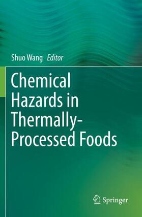 Wang |  Chemical Hazards in Thermally-Processed Foods | Buch |  Sack Fachmedien