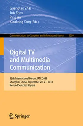 Zhai / Zhou / An |  Digital TV and Multimedia Communication | eBook | Sack Fachmedien