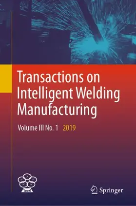 Chen / Feng / Zhang |  Transactions on Intelligent Welding Manufacturing | Buch |  Sack Fachmedien
