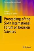 Xu / Li |  Proceedings of the Sixth International Forum on Decision Sciences | Buch |  Sack Fachmedien