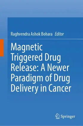 Bohara |  Magnetic Triggered Drug Release: A Newer Paradigm of Drug Delivery in Cancer | Buch |  Sack Fachmedien