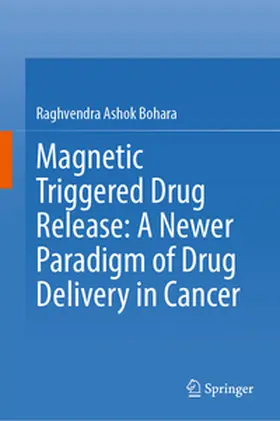 Bohara |  Magnetic Triggered Drug Release: A Newer Paradigm of Drug Delivery in Cancer | eBook | Sack Fachmedien