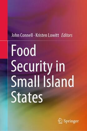 Lowitt / Connell | Food Security in Small Island States | Buch | 978-981-1382-55-0 | sack.de