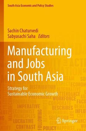 Saha / Chaturvedi | Manufacturing and Jobs in South Asia | Buch | 978-981-1382-63-5 | sack.de