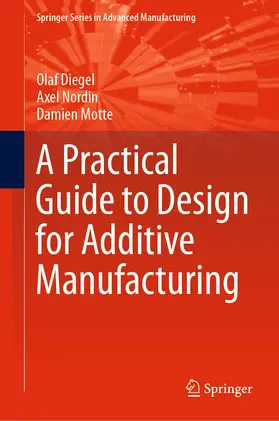 Diegel / Nordin / Motte | A Practical Guide to Design for Additive Manufacturing | E-Book | sack.de