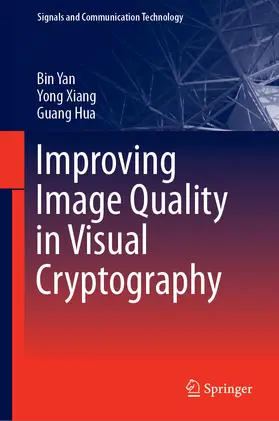 Yan / Xiang / Hua | Improving Image Quality in Visual Cryptography | E-Book | sack.de