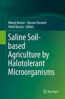 Kumar / Etesami |  Saline Soil-based Agriculture by Halotolerant Microorganisms | Buch |  Sack Fachmedien