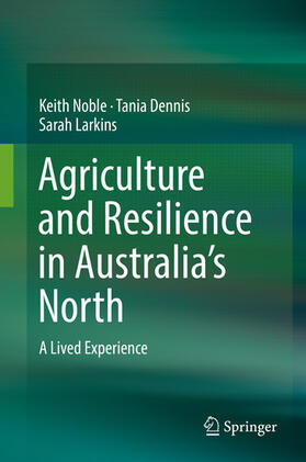 Noble / Dennis / Larkins | Agriculture and Resilience in Australia’s North | E-Book | sack.de