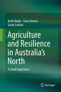 Noble / Dennis / Larkins |  Agriculture and Resilience in Australia’s North | eBook | Sack Fachmedien