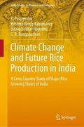 Palanisami / Ranganathan / Kakumanu |  Climate Change and Future Rice Production in India | Buch |  Sack Fachmedien