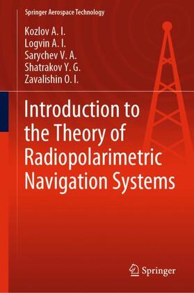 Introduction to the Theory of Radiopolarimetric Navigation Systems | Buch | 978-981-1383-94-6 | sack.de