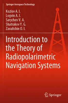 Introduction to the Theory of Radiopolarimetric Navigation Systems | Buch | 978-981-13-8397-7 | sack.de