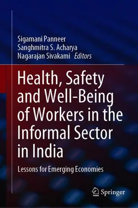 Panneer / Acharya / Sivakami | Health, Safety and Well-Being of Workers in the Informal Sector in India | Buch | 978-981-13-8420-2 | www.sack.de
