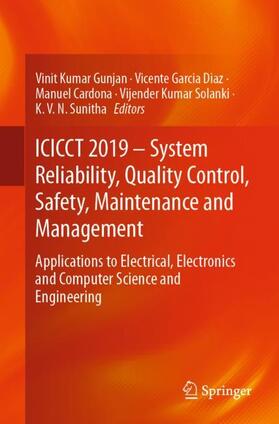Gunjan / Garcia Diaz / Sunitha | ICICCT 2019 ¿ System Reliability, Quality Control, Safety, Maintenance and Management | Buch | 978-981-1384-60-8 | sack.de