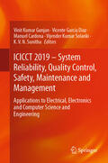 Gunjan / Garcia Diaz / Cardona |  ICICCT 2019 – System Reliability, Quality Control, Safety, Maintenance and Management | eBook | Sack Fachmedien