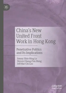 Lo / Hung / Loo | China's New United Front Work in Hong Kong | E-Book | sack.de