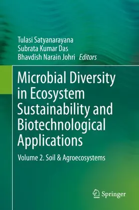 Satyanarayana / Johri / Das |  Microbial Diversity in Ecosystem Sustainability and Biotechnological Applications | Buch |  Sack Fachmedien