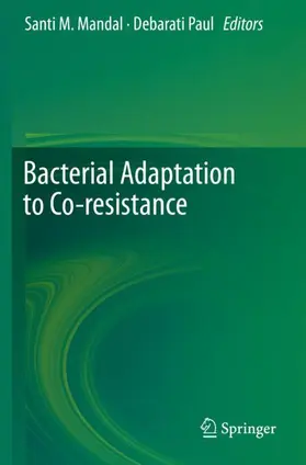 Mandal / Paul |  Bacterial Adaptation to Co-resistance | Buch |  Sack Fachmedien