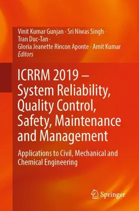 Gunjan / Singh / Kumar |  ICRRM 2019 - System Reliability, Quality Control, Safety, Maintenance and Management | Buch |  Sack Fachmedien