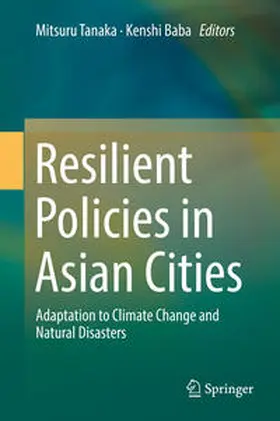 Tanaka / Baba | Resilient Policies in Asian Cities | E-Book | www.sack.de