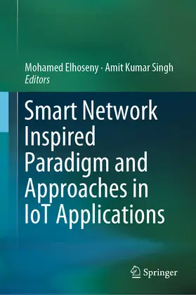 Elhoseny / Singh | Smart Network Inspired Paradigm and Approaches in IoT Applications | E-Book | www.sack.de