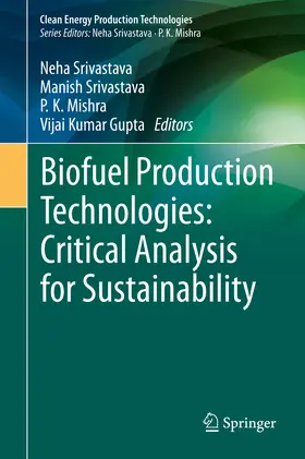 Srivastava / Mishra / Gupta | Biofuel Production Technologies: Critical Analysis for Sustainability | E-Book | sack.de