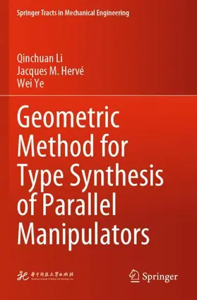Li / Hervé / Ye |  Geometric Method for Type Synthesis of Parallel Manipulators | Buch |  Sack Fachmedien