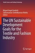 Muthu / Gardetti |  The UN Sustainable Development Goals for the Textile and Fashion Industry | Buch |  Sack Fachmedien