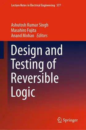 Singh / Fujita / Mohan | Design and Testing of Reversible Logic | E-Book | sack.de