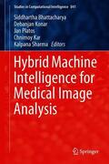 Bhattacharyya / Konar / Sharma |  Hybrid Machine Intelligence for Medical Image Analysis | Buch |  Sack Fachmedien