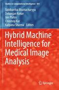 Bhattacharyya / Konar / Sharma |  Hybrid Machine Intelligence for Medical Image Analysis | Buch |  Sack Fachmedien