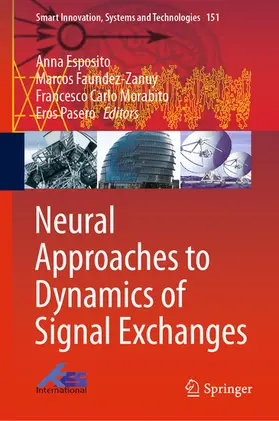 Esposito / Faundez-Zanuy / Morabito | Neural Approaches to Dynamics of Signal Exchanges | E-Book | sack.de