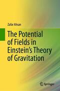 Ahsan |  The Potential of Fields in Einstein's Theory of Gravitation | Buch |  Sack Fachmedien