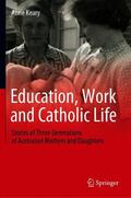 Keary |  Education, Work and Catholic Life | Buch |  Sack Fachmedien