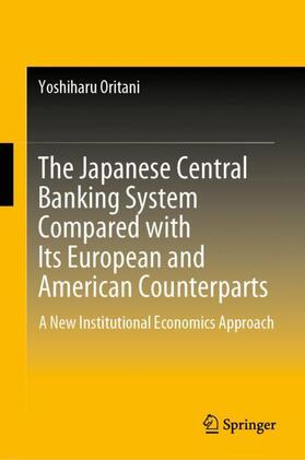 Oritani | The Japanese Central Banking System Compared with Its European and American Counterparts | Buch | 978-981-1390-00-5 | sack.de