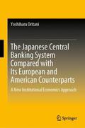 Oritani |  The Japanese Central Banking System Compared with Its European and American Counterparts | Buch |  Sack Fachmedien