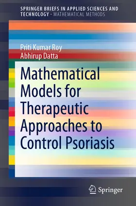 Roy / Datta |  Mathematical Models for Therapeutic Approaches to Control Psoriasis | eBook | Sack Fachmedien