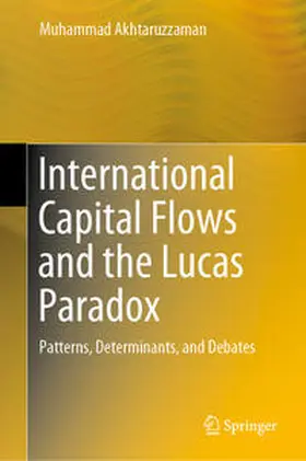 Akhtaruzzaman |  International Capital Flows and the Lucas Paradox | Buch |  Sack Fachmedien
